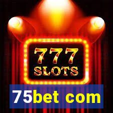 75bet com